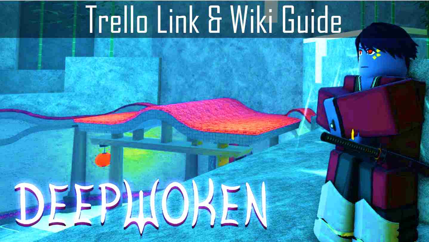 Deepwoken Trello Link & Wiki Guide