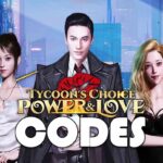Tycoon's Choice Power and Love Codes
